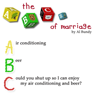 [ABCs of Marriage by Al Bundy]