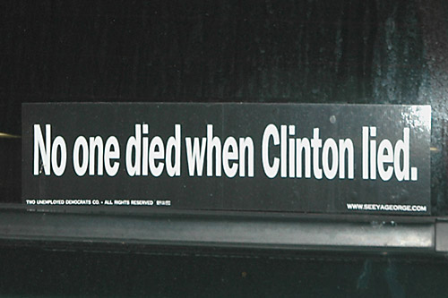 [No one died when Clinton lied]